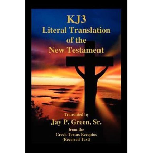 Kj3 Literal Translation of the New Testament -- Jay Patrick Sr. Green - Picture 1 of 1